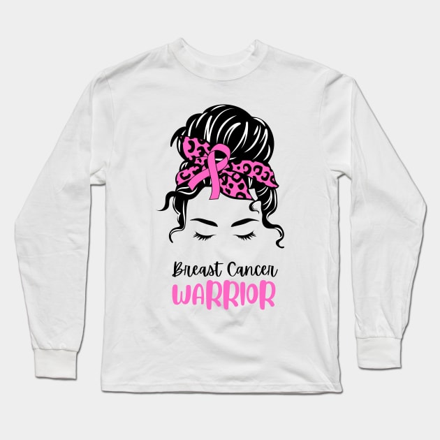 Pink Illustration Woman Messy Bun Breast Cancer Warrior Quote T-shirt Long Sleeve T-Shirt by ACH PAINT